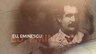 „EU, EMINESCU“ (documentar)