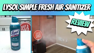 Lysol Air Sanitizer Simple Fresh Scent REVIEW How TO Use It