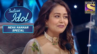 Neha ने किस गाने को किया Recreate? | Indian Idol | Neha Kakkar Special