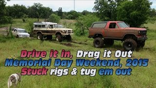 Drive it in Drag it Out Memorial Day Weekend 2015 - Stuck Rigs \u0026 Tug em Out