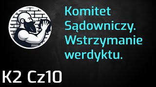 K2 Cz10. Wstrzymanie werdyktu. Komitet Sądowniczy Świadków Jehowy.