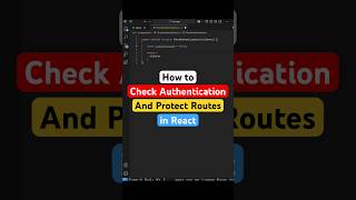 How to Verify Authentication and Protect Routes in React #shorts #react