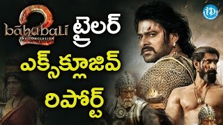 Baahubali 2 The Conclusion Trailer Special Report || Tollywood Tales