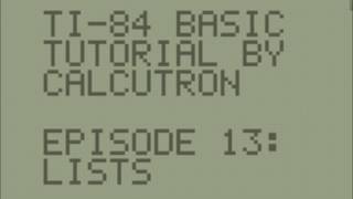 TI-BASIC For Beginners E13: Lists
