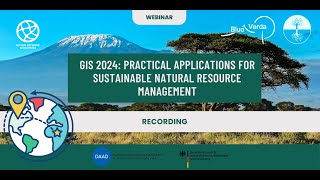 Webinar | GIS 2024: Practical Applications for Sustainable Natural Resource Management