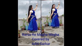 Barso re megha megha II  Covered by Aditi Sarkar II