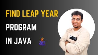 Java | Write a Program How to find Leap Year | Java Programming Tutorial