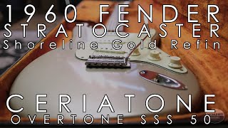 1960 Fender Stratocaster Shoreline Gold Refin and Ceriatone Overtone SSS 50