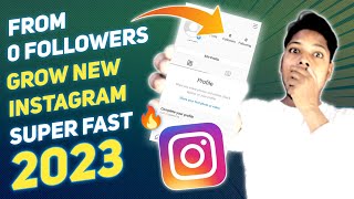 How To Grow An Instagram Account With Zero Followers Organically 2023 🔥| New Page Growth Strategy