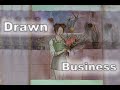 Drawn Business |Art Story | Happy Friends | How to be Confident | Florist