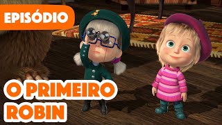 Masha e o Urso 🐻👱‍♀️ 💥 Novo episódio 2023 🐦 O Primeiro Robin ☀️ (Episódio 82)