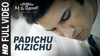 Padichu Kizichu Full Video Song | M.S.Dhoni-Tamil | Sushant Singh Rajput, Kiara Advani