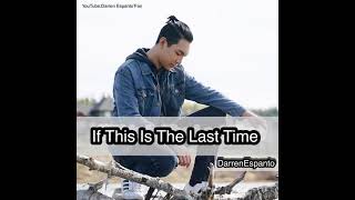 If This Is The Last Time - Cover By: Darren Espanto