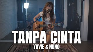 TAMI AULIA | YOVIE & NUNO - TANPA CINTA