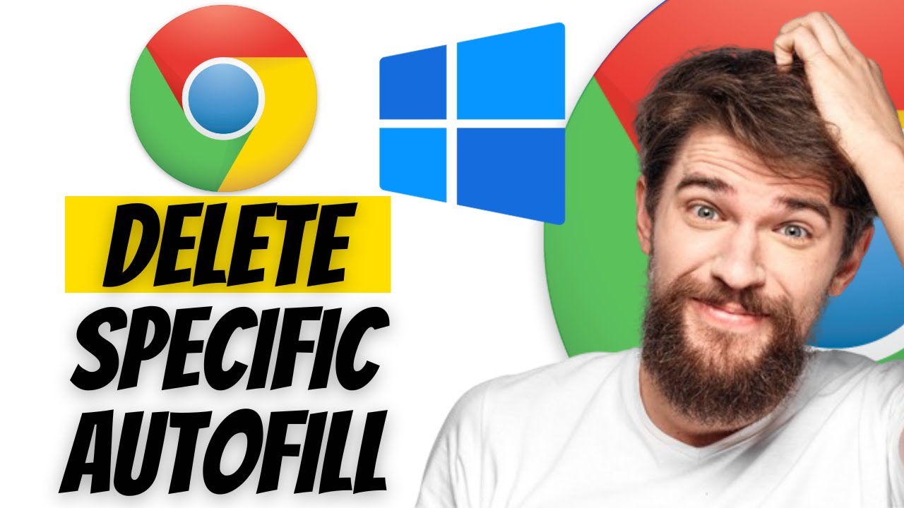 How To Delete Specific Autofill Entries On Google Chrome In Windows ...