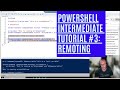 PowerShell Intermediate Tutorial 3 : Remoting [Intermediate]