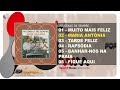 Melodias de Sempre - Muito Mais Feliz (Full Album)