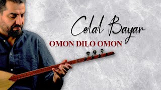 Celal Bayar - Omon Dılo Omon