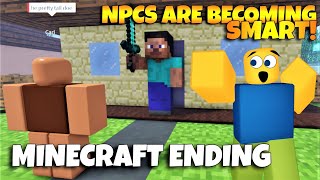ROBLOX NPCs are becoming smart!  - Minecraft Ending (NEW)