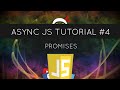 Asynchronous JavaScript #4 - Promises