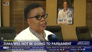 2024 Elections | Jacob Zuma will not be going to Parliament