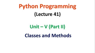 Python Programming Unit 5 Classes and Methods Part 2