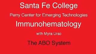 Santa Fe College: Immunohematology The ABO System