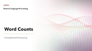 2 Word Counts | Text Preprocessing and Mining for NLP | KGP Talkie
