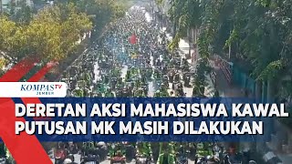 Perjuangkan Demokrasi, Deretan Aksi Mahasiswa Kawal Putusan MK Masih Terjadi di Sejumlah Daerah