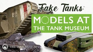 Fake Tanks: Models at The Tank Museum