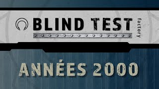 BLIND TEST # 05 - Musiques ANNÉES 2000