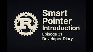 Rust Programming Tutorial #31 – Smart Pointers Introduction - Part 1