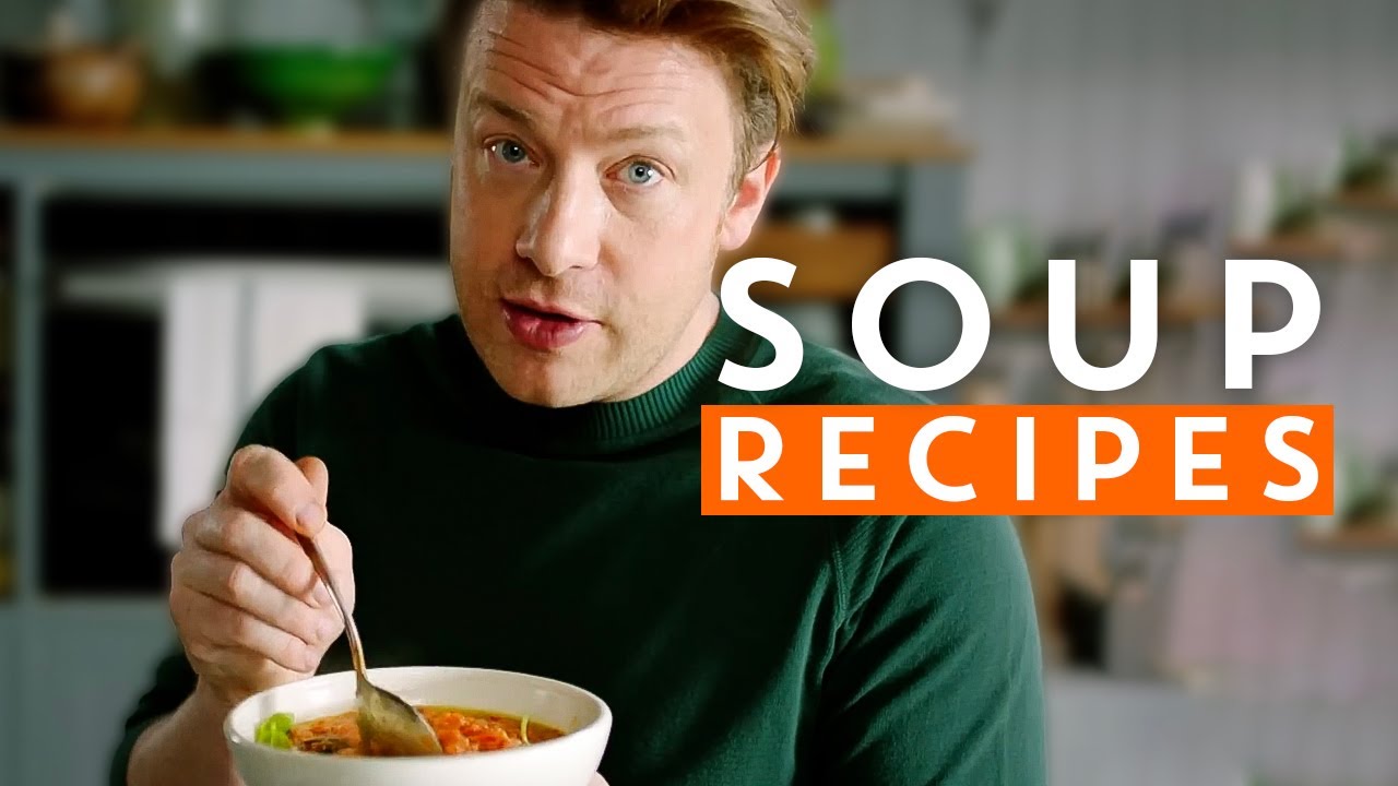 Soup Recipes By Jamie Oliver Youtube