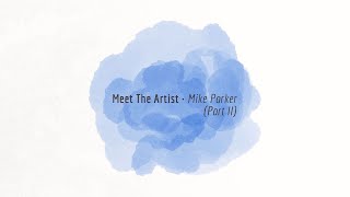 WAX2WAX 89 - Meet The Artist: Mike Parker (Part II)