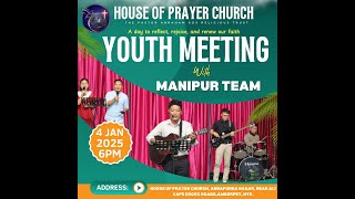 HOUSE OF PRAYER CHURCH YOUTH MEETING WITH MANIPUR TEAM ||04-01-2025|| #hopc #hopchyd  #fullvideo