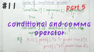 #11:operators | part 5| conditional and comma operator | IGNOU BCA TEE mcs011 tutorial #clanguage