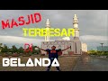 Essalam moskee..Masjid terbesar di Belanda bahkan salah satu terbesar di Eropa