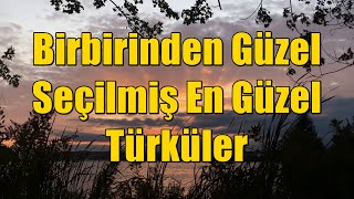 Birbirinden Güzel En Yeni Türküler | Türkü Dinle [HD - KESİNTİSİZ] #türkü #türküler