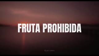 Fruta Prohibida - Los Elegidos (letra)