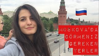 Moskova'da Mutlaka Görmeniz Gereken Yerler | Part 1| Moscow Diaries