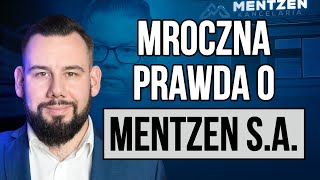 Mroczna prawda o Mentzen S.A.