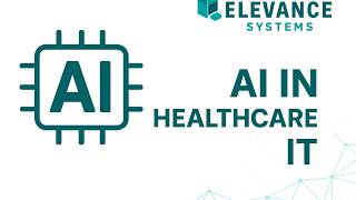 AI in Healthcare IT: How Elevance Systems Is Powering Smarter, Faster, Intelligent Care