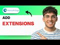 How to Add Extensions in Microsoft Edge [2026 Full Guide]