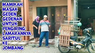 🔴 MAMIKAH MASAK GEDEN GEDENAN DAN ENAK UNTUK TAMU PENGIRING LAMARANYA SARITUL KE JOMBANG 💚💚