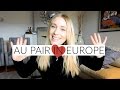 AU PAIR IN EUROPE: MY EXPERIENCE & ADVICE