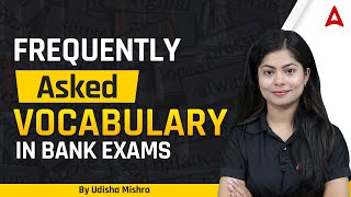 FREQUENTLY ASKED VOCABULARY IN BANK EXAMS  | English by Udisha Mishra