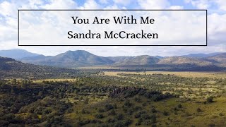 You Are With Me   Sandra McCracken   Lyrics