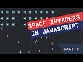 Creating Space Invaders in JavaScript — Part 3