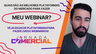 Quais são as melhores plataformas do mercado para fazer meu webinar? Dicas para lives e webinários!