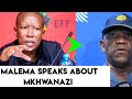 Julius Malema praises Kzn Minister of Police General Nhlanhla Mkhwanazi.